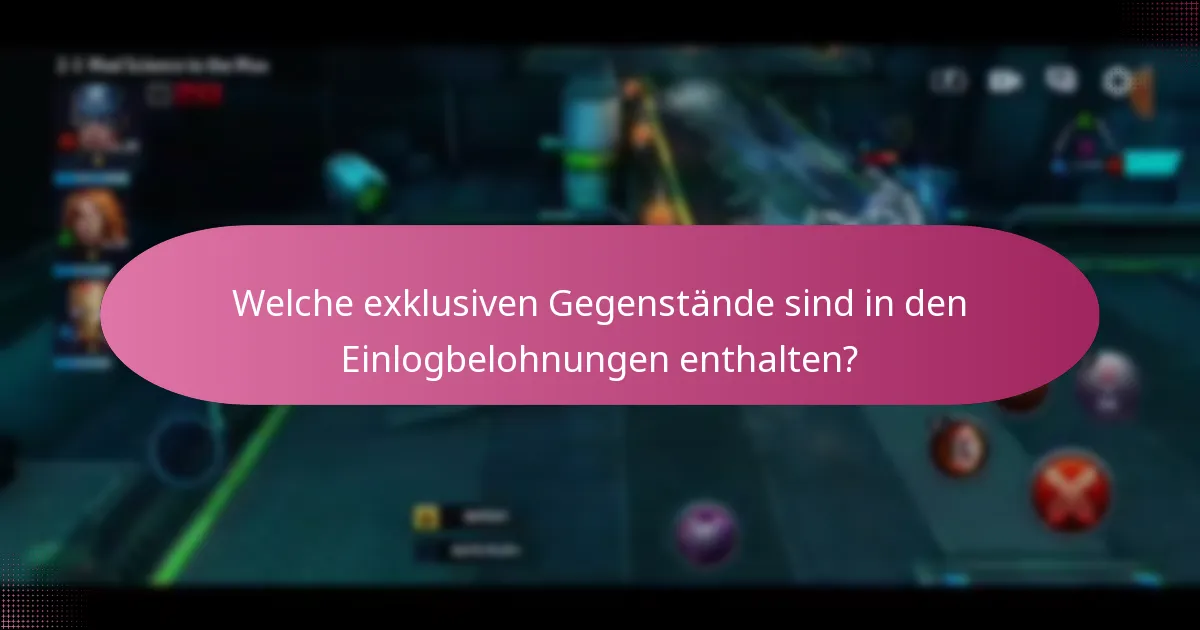 Wie lange dauern die Einlogbelohnungen und wie oft werden sie vergeben?