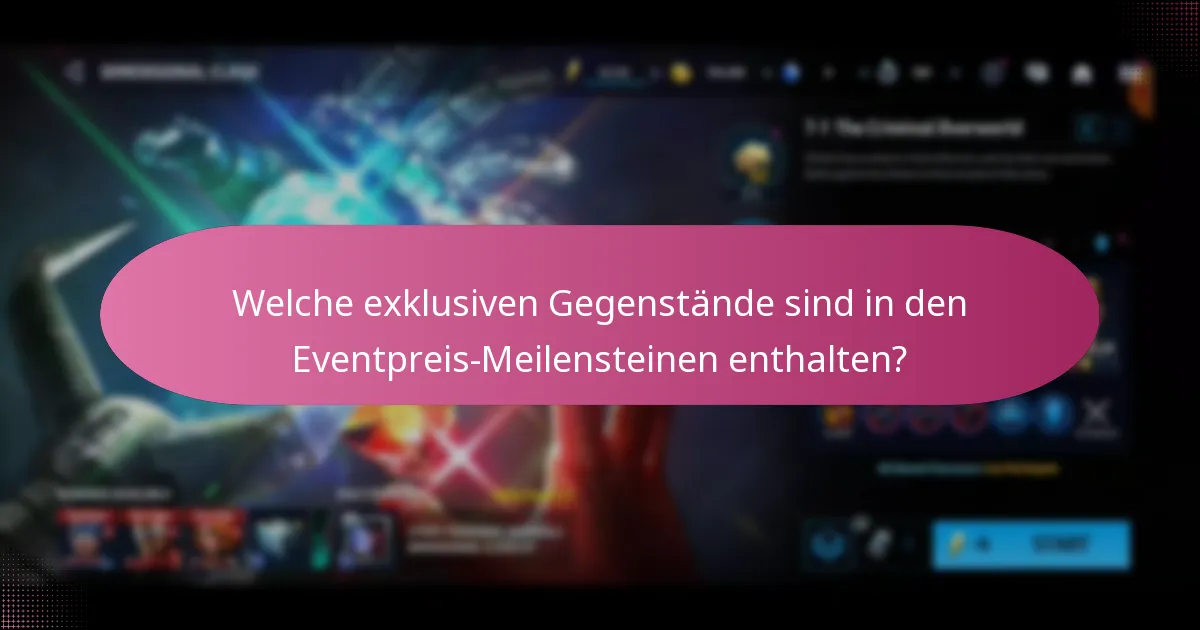 Welche exklusiven Gegenstände sind in den Eventpreis-Meilensteinen enthalten?