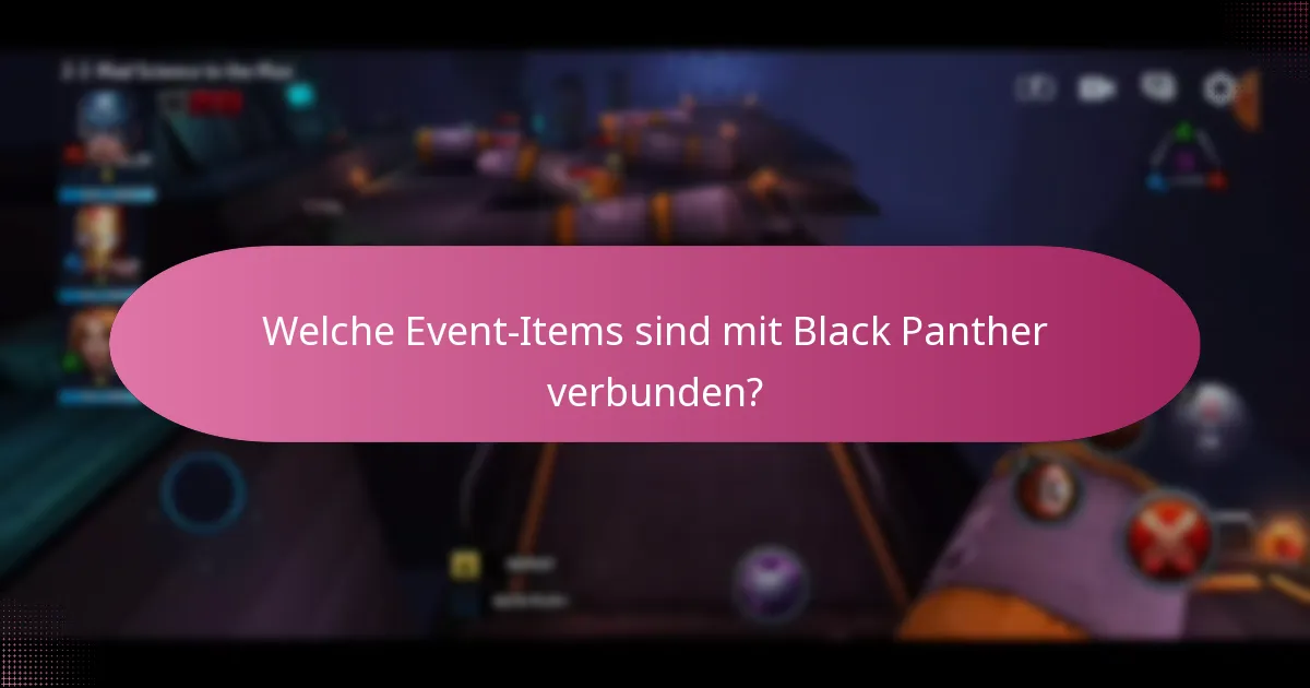 Welche Event-Items sind mit Black Panther verbunden?